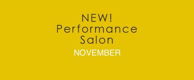 NEW! Performance Salon - November